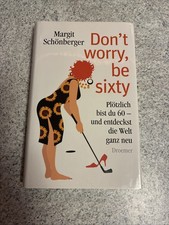 Dont worry, be sixty von