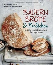 Bauernbrote  Brötchen nach traditionellen Rezepturen: D... | Buch | Zustand gut
