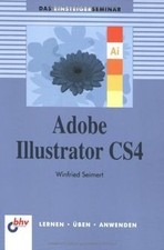 Adobe Illustrator CS4: Das Einsteigerseminar (bhv E... | Buch | Zustand sehr gut
