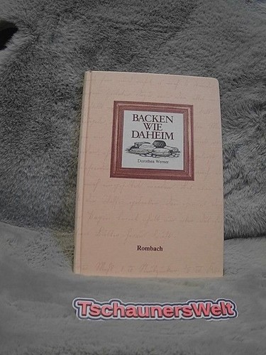 Backen wie daheim mit - wie,