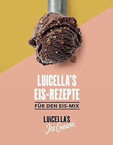Luicella eis rezepte - luicella's,