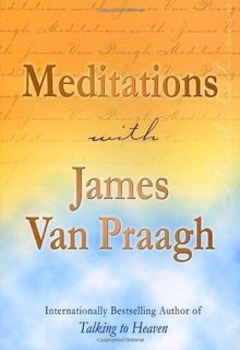 Meditations with james van - meditations,