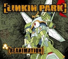 Reanimation von linkin park - reanimation,