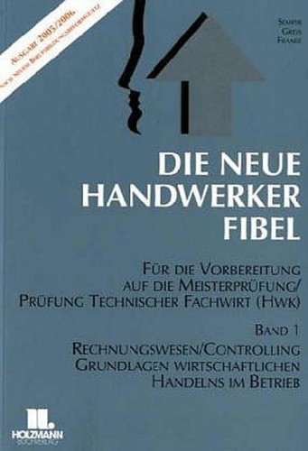 Die neue handwerker fibel - die, handwerker-fibel