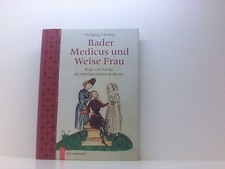 Bader, Medicus und Weise Frau
