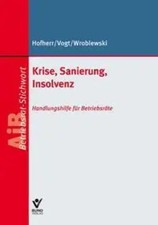 Krise, Sanierung, Insolvenz |