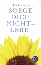 Sorge dich nicht - lebe