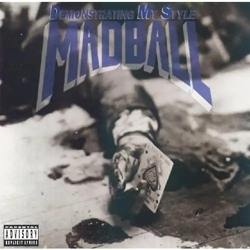 Madball demonstrating my - -,