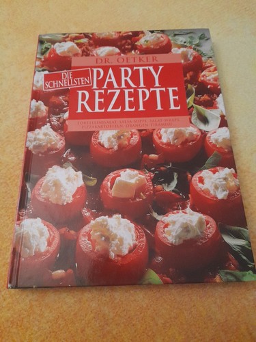 Die schnellsten partyrezepte - die,