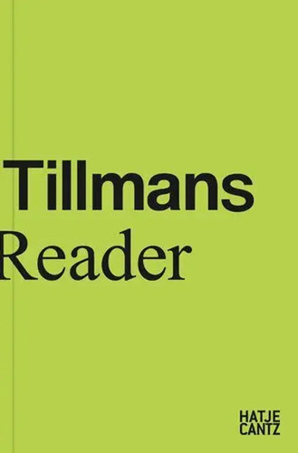 Wolfgang tillmans reader - tillmans, |