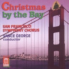 Christmas by the Bay by San Francisco Symphony Chorus [CD]