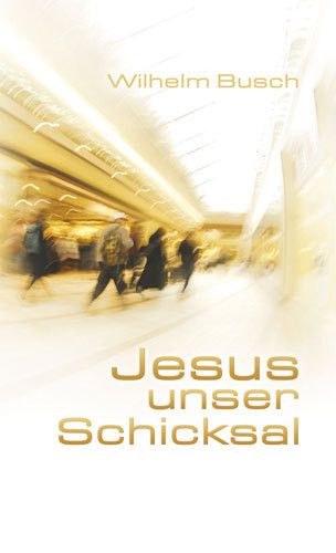 Wilhelm busch jesus unser - wilhelm, busch-jesus