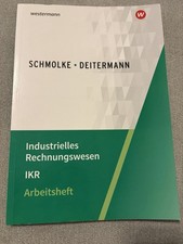 Schmolke & Deitermann Arbeitsheft IKR - industrielles Rechnungswesen 