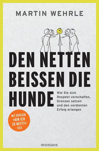 Den netten beißen - den, die