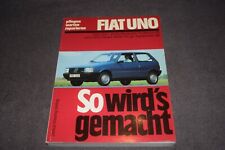 So wird's gemacht Reparaturanleitung Fiat Uno Typ 146 ab 1982 erstklassig