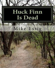 Huck Finn Is Dead: Selected