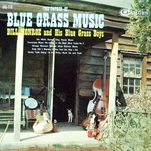 Bill monroe his - monroe, &