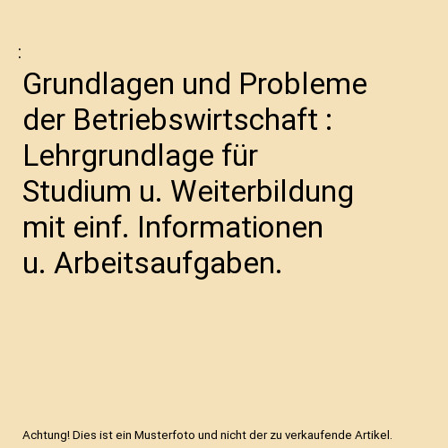 Grundlagen und probleme der - und,