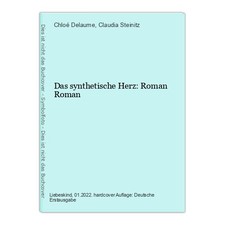 Das synthetische Herz: Roman