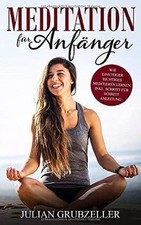 Meditation für Anfänger: Wie