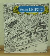 das alte Leipzig - von Karl CZOK mit Bildern von Volkmar Herre - 2.Al. 1985