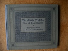 "DIE BIBLISCHE GESCHICHTE ALTEN UND NEUEN TESTAMENTS"  Verl. KOHLER um 1910