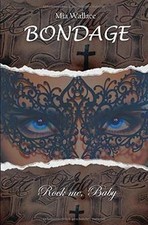 Bondage: Rock me, Baby von Wallace, Mia | Buch | Zustand gut