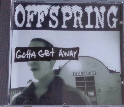 Offspring gotta get away - gotta,