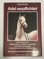 Claus Schridde: Adel verpflichtet, Einsatz von Anglo-Araber Warmblutzucht Pferde