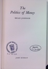 The Politics of Money Johnson, Brian: