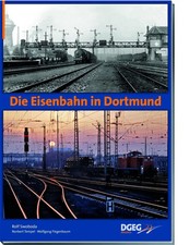 Rolf/Tempel, Norbert/Fiegenbaum, Wolfgang Swoboda | Die Eisenbahn in Dortmund