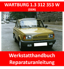 HANDBUCH Wartburg 1.3 312 353 W REPARATURANLEITUNG ERSATZTEILE E-BOOK DEUTSCH