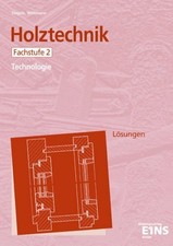 Holztechnik - Technologie, Fachstufe 2 Buch -