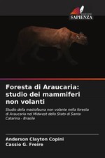 Anderson Clayton Copini (u. a.) | Foresta di Araucaria: studio dei mammiferi...