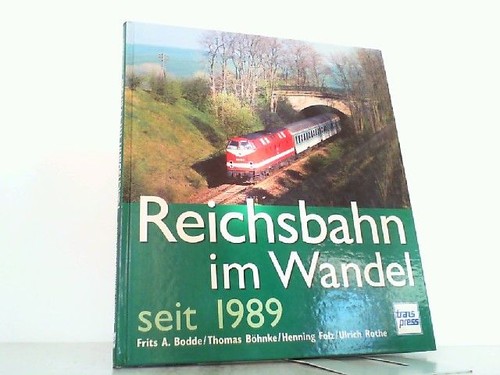 Reichsbahn wandel seit - reichsbahn,
