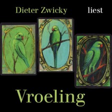 Dieter Zwicky liest Vroeling |