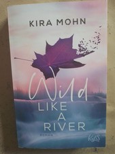 Kira Mohn: Wild like a River (9783499003998)
