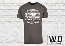 T-Shirt Leg dich nie mit einem HAUSMEISTER an Beruf Facility Manager Geschenk