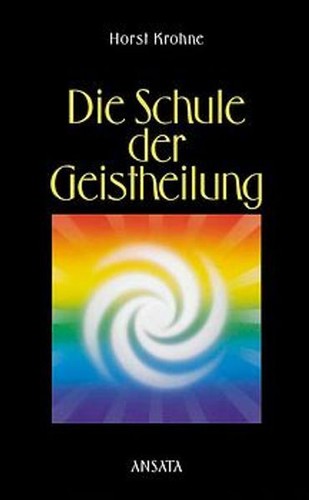Die schule der geistheilung - der,