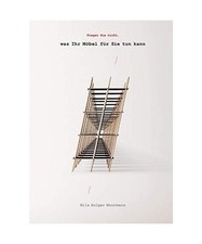 Moormann Broschüre Vol. 11: Fragen Sie nicht, was Ihr Möbel für Sie tun kann,