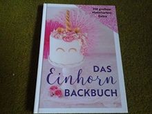 Das einhorn backbuch - einhorn, mit