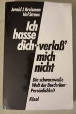 Ich hasse dich verlass' mich