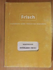 Ersatzteilliste FRISCH Seitenlader 730 D-S zum Deutz Raupenschlepper 65PS 1964