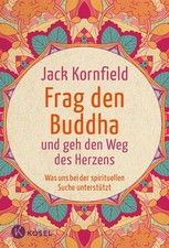 Frag den Buddha - und geh den