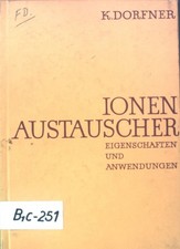 Ionenaustauscher: Eigenschaften und Anwendungen. Dorfner, Konrad: