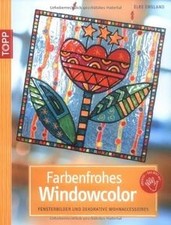 Farbenfrohes Windowcolor: Fensterbilder und dekorati... | Buch | Zustand wie neu