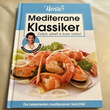Christian Henze - Mediterrane Klassiker - Einfach Schnell & Lecker Kochen