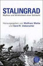 Stalingrad: Mythos und Wirklichkeit einer Schlacht "Schwarze Reihe"