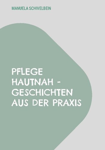 Pflege hautnah manuela - pflege,