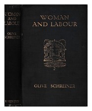 SCHREINER, OLIV (1855-1920) Frau und Arbeit / von Olive Schreiner 1911 Erstau...